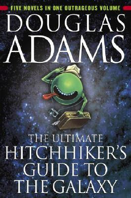 The Ultimate Hitchhiker's Guide to the Galaxy [Adams, Douglas]