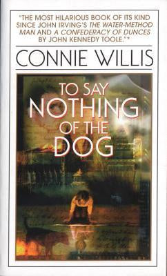 To Say Nothing of the Dog [Willis, Connie]
