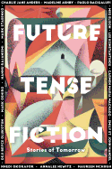 Future Tense Fiction [Berg, Kirsten (ed.)]