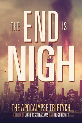 End Is Nigh [Howey, Hugh]