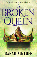 A Broken Queen (The Nine Realms, 3) [Kozloff, Sarah]