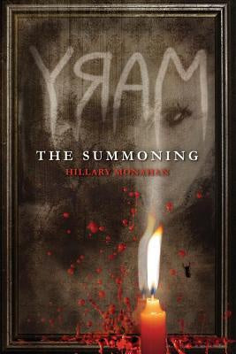 Bloody Mary, Book 1 Mary; The Summoning [Monahan, Hillary]