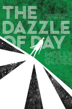 The Dazzle of Day (Paperback) [Gloss, Molly]