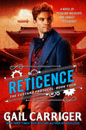 Reticence (Custard Protocol, 4) [Carriger, Gail]