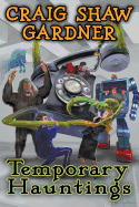 Temporary Hauntings (Temporary Magic, 2) [Gardner, Craig Shaw]