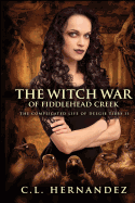 The Witch War of Fiddlehead Creek (The Complicated Life of Deegie Tibbs, 2) [Hernandez, C. L.]