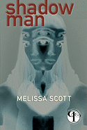 Shadow Man [Scott, Melissa]