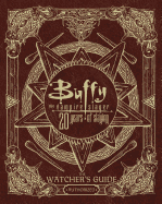 Buffy the Vampire Slayer 20 Years of Slaying: The Watcher's Guide Authorized [Golden, Christopher]