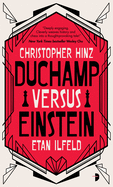 Duchamp Versus Einstein [Hinz, Christopher]