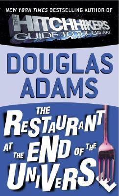 The Restaurant at the End of the Universe (Hitchhiker, 2) [Adams, Douglas]