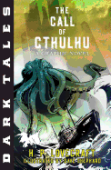 Dark Tales: The Call of Cthulhu: A Graphic Novel ( Dark Tales ) [Lovecraft, H. P.]