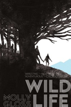 Wild Life (Paperback) [Gloss, Molly]