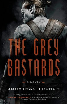 The Grey Bastards (Lot Lands, 1) [French, Jonathan]
