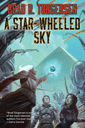A Star-Wheeled Sky [Torgersen, Brad R.]