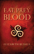 Eat, Prey, Blood [Russell, Elizabeth]