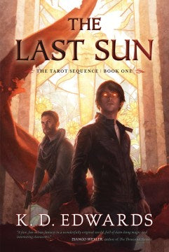 The Last Sun (The Tarot Sequence, 1) [Edwards, K. D.]
