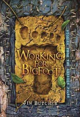 Working for Bigfoot [Butcher, Jim]
