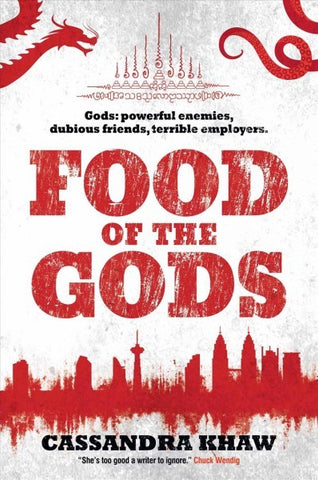 Food of the Gods (A Rupert Wong Novel) [Khaw, Cassandra]