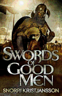 Swords of Good Men [Kristjansson, Snorri]