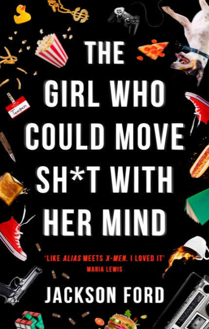 The Girl Who Could Move Sh*t with Her Mind (The Frost Files, 1) [Ford, Jackson]
