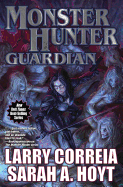 Monster Hunter Guardian ( Monster Hunter, 8 ) [Correia, Larry]