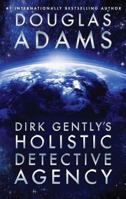 Dirk Gently's Holistic Detective Agency (Dirk Gently Series, 1)
