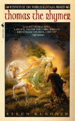 Thomas the Rhymer [Kushner, Ellen]