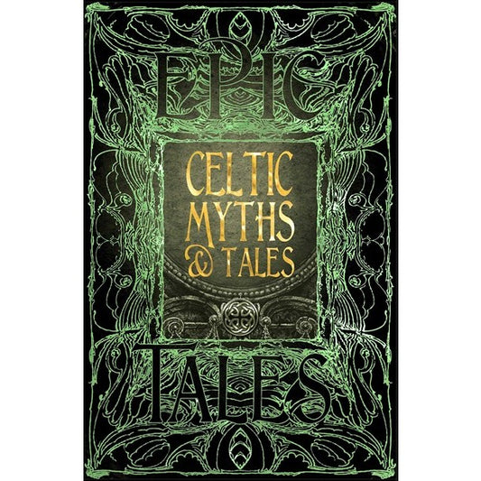 Celtic Myths & Tales: Epic Tales [Jackson, J.K. ed.]
