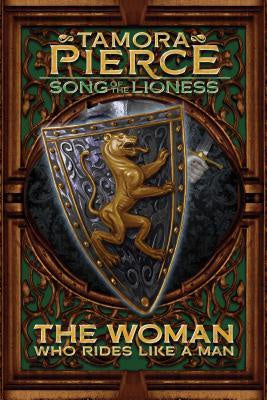 The Woman Who Rides Like a Man (Lioness Quartet, 3) [Pierce, Tamora]