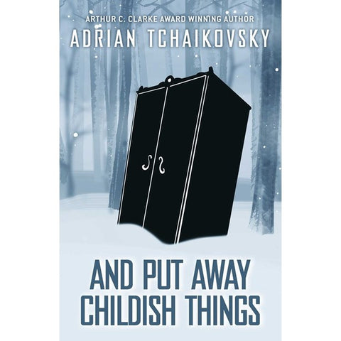 And Put Away Childish Things (Terrible Worlds: Destinations, 3) [Tchaikovsky, Adrian]