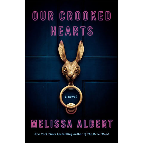 Our Crooked Hearts [Albert, Melissa]
