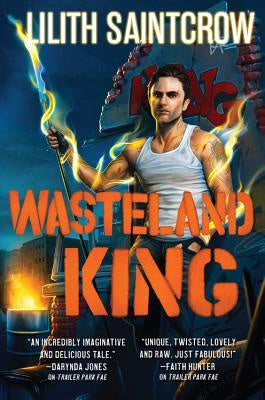 Wasteland King ( Gallow and Ragged #3 ) [Saintcrow, Lilith]