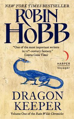 Dragon Keeper (Rain Wilds Chronicles, 1) [Hobb, Robin]