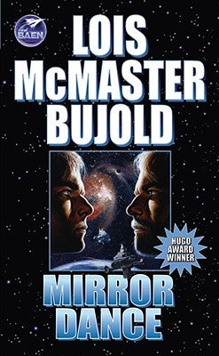 Mirror Dance ( Miles Vorkosigan Adventures ) [Bujold, Lois McMaster]
