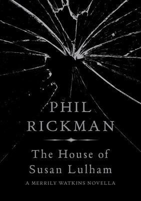 House of Susan Lulham [Rickman, Phil]