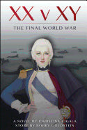 XX V XY: The Final World War [Cigala, Christina; Goldstein, Bobby]
