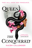 Queen of the Conquered (Islands of Blood and Storm, 1) [Callender, Kacen]