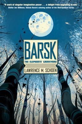 Barsk: The Elephants' Graveyard [Schoen, Lawrence M.]