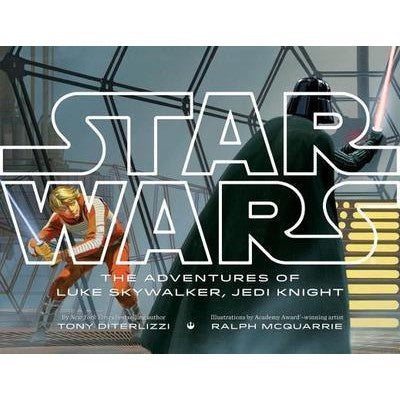 Star Wars the Adventures of Luke Skywalker, Jedi Knight [DiTerlizzi, Tony]