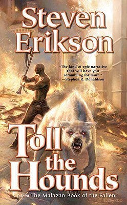 Toll the Hounds ( Malazan Book of the Fallen #08 ) [Erikson, Steven]