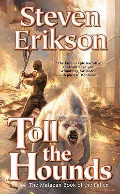 Toll the Hounds ( Malazan Book of the Fallen #08 ) [Erikson, Steven]