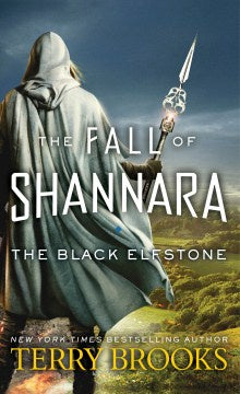 The Fall of Shannara: The Black Elfstone (Fall of Shannara, 1) [Brooks, Terry]