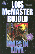 Miles in Love (Vorkosigan omnibus #5) [Bujold, Lois McMaster]
