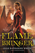 Flamebringer (Heartstone, 3) [White, Elle Katharine]