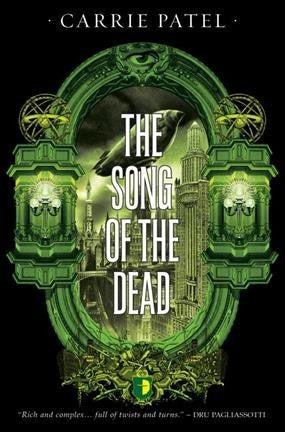 The Song of the Dead (Recoletta, 3) [Patel, Carrie]