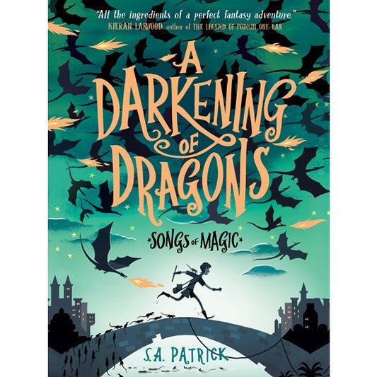 A Darkening of Dragons (Songs of Magic, 1) [Patrick, S. A.]