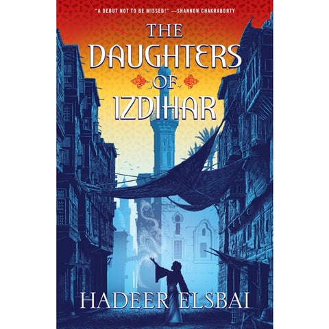 The Daughters of Izdihar (Alamaxa Duology, 1) [Elsbai, Hadeer]