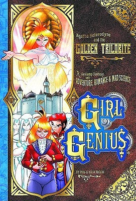 Agatha Heterodyne & the Golden Trilobite; A Gaslamp Fantasy with Adventure Roma [Foglio, Kaja; Foglio, Phil]