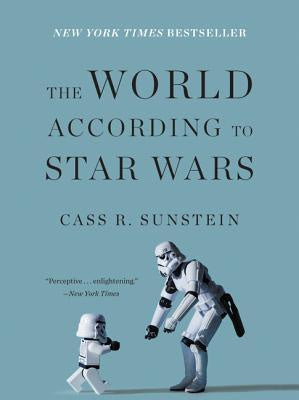 The World According to Star Wars [Sunstein, Cass R.]