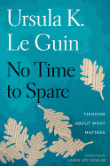 No Time to Spare [Le Guin, Ursula K.]